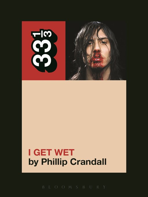 Title details for Andrew W.K.'s I Get Wet by Phillip Crandall - Available